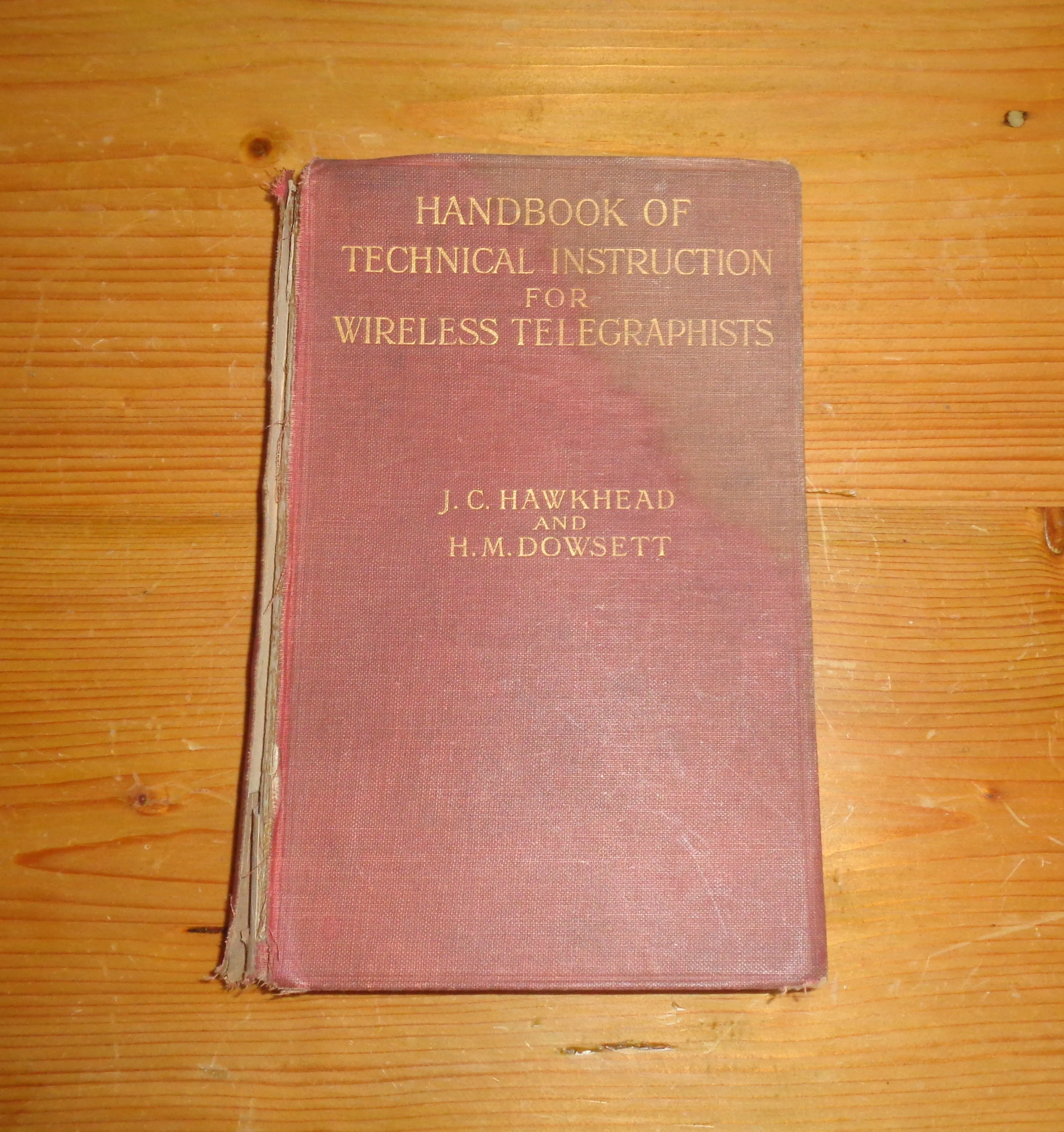 1915 Handbook of Technical Instruction for Wireless Telegraphists by JC Hawkhead / HM Dowsett