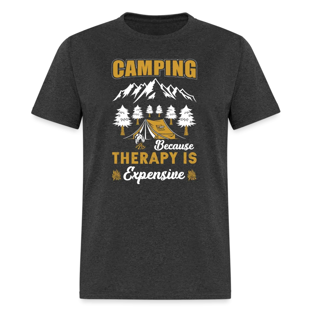 Camping Because Therapy is Expensive T-Shirt