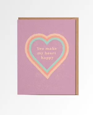 You Make My Heart Happy Card